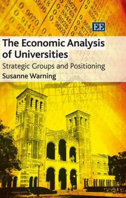The Economic Analysis of Universities: Strategic Groups and Positioning