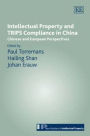 Intellectual Property and TRIPS Compliance in China: Chinese and European Perspectives