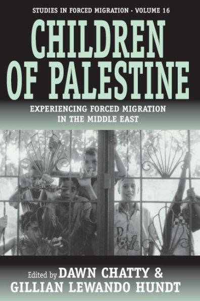 Children of Palestine: Experiencing Forced Migration in the Middle East / Edition 1