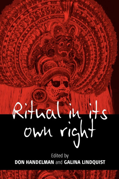 Ritual in Its Own Right: Exploring the Dynamics of Transformation