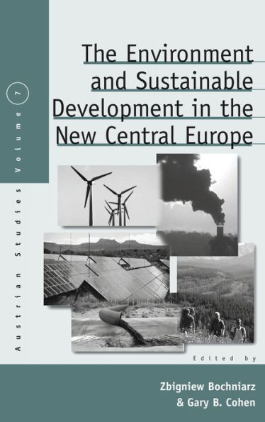 The Environment and Sustainable Development in the New Central Europe / Edition 1