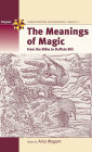 The Meanings of Magic: From the Bible to Buffalo Bill