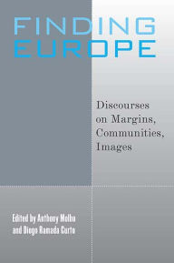Title: Finding Europe: Discourses on Margins, Communities, Images, Author: Anthony Molho