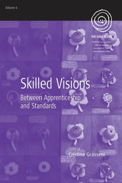 Skilled Visions: Between Apprenticeship and Standards / Edition 1