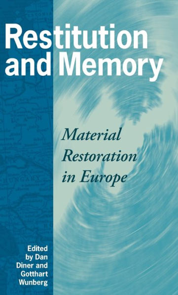 Restitution and Memory: Material Restoration in Europe