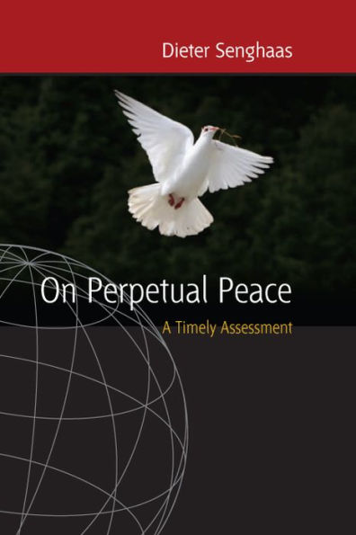On Perpetual Peace: A Timely Assessment / Edition 1