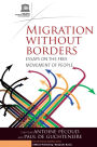 Migration Without Borders: Essays on the Free Movement of People / Edition 1