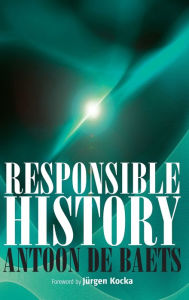 Title: Responsible History / Edition 1, Author: Antoon De Baets