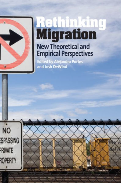 Rethinking Migration: New Theoretical and Empirical Perspectives / Edition 1