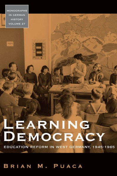 Learning Democracy: Education Reform in West Germany, 1945-1965