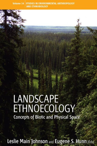 Landscape Ethnoecology: Concepts of Biotic and Physical Space / Edition 1