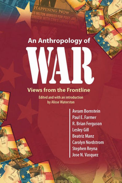 An Anthropology of War: Views from the Frontline / Edition 1