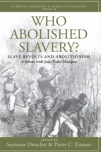 Who Abolished Slavery?: Slave Revolts and Abolitionism A Debate with Joao Pedro Marques