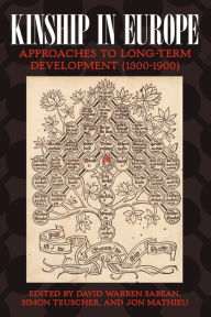 Title: Kinship in Europe: Approaches to Long-Term Development (1300-1900), Author: David Warren Sabean