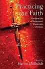 Practicing the Faith: The Ritual Life of Pentecostal-Charismatic Christians / Edition 1