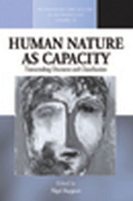 Title: Human Nature as Capacity: Transcending Discourse and Classification, Author: Nigel Rapport