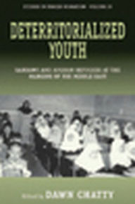 Title: Deterritorialized Youth: Sahrawi and Afghan Refugees at the Margins of the Middle East, Author: Dawn Chatty