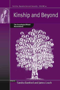 Title: Kinship and Beyond: The Genealogical Model Reconsidered, Author: Sandra Bamford