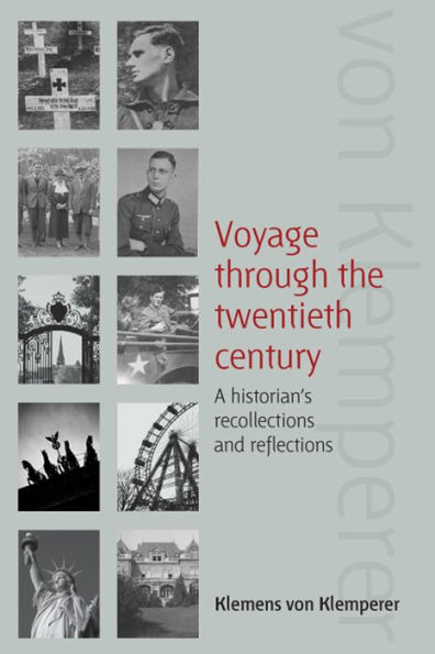 Voyage Through the Twentieth Century: A Historian's Recollections and Reflections