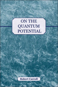 Title: On The Quantum Potential, Author: Robert Carroll