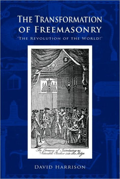 The Transformation Of Freemasonry