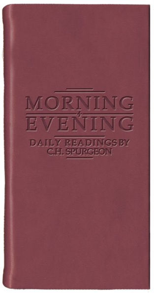 Morning And Evening - Matt Burgundy: Daily Readings by C. H. Spurgeon