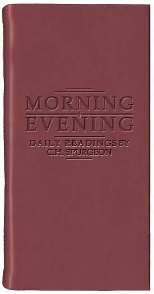 Morning And Evening - Matt Burgundy: Daily Readings by C. H. Spurgeon