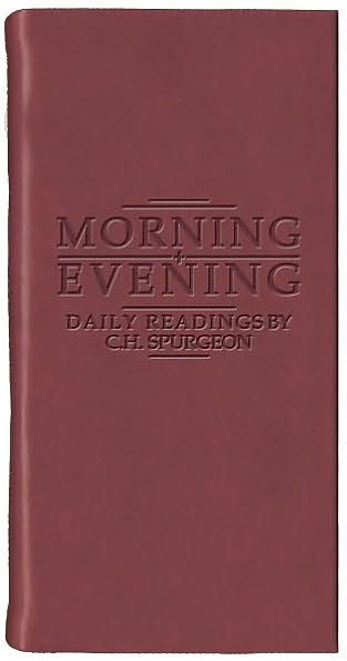 Morning And Evening - Matt Burgundy: Daily Readings by C. H. Spurgeon