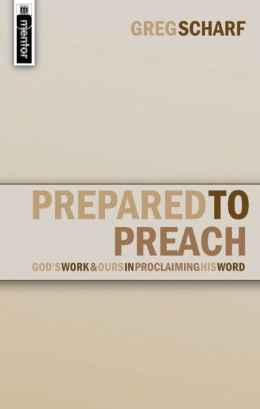 Prepared to Preach: God's Work and Ours in Proclaiming His Word