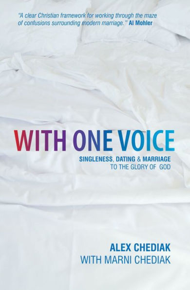 With One Voice: Singleness, dating and marriage - to the glory of God