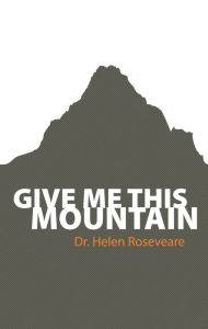 Title: Give me this Mountain, Author: Helen Roseveare