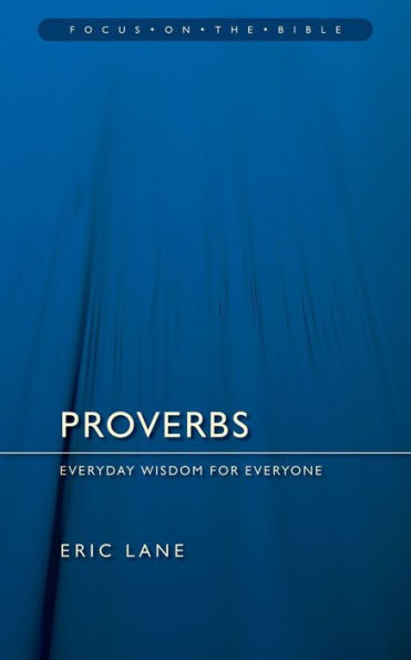 Proverbs: Everyday Wisdom for Everyone