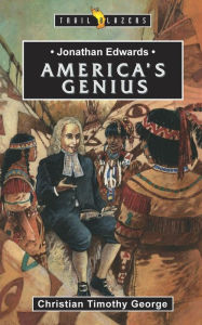 Title: Jonathan Edwards: America's Genius, Author: Christian George