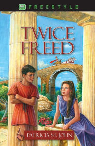 Title: Twice Freed, Author: Patricia St. John