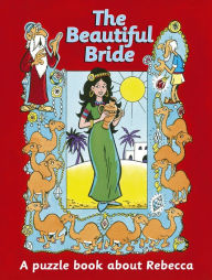 Title: The Beautiful Bride: A puzzle book about Rebecca, Author: Ros Woodman