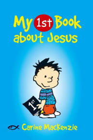 Title: My First Book About Jesus, Author: Carine MacKenzie