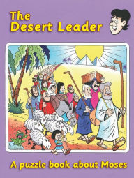 Title: The Desert Leader: A puzzle book about Moses, Author: Ruth MacLean