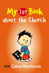 Title: My First Book About the Church, Author: Carine MacKenzie