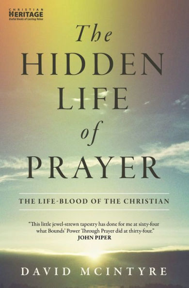 the Hidden Life of Prayer: life-blood Christian