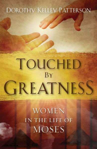 Touched by Greatness: Women the life of Moses