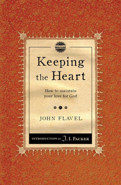 Keeping the Heart: How to maintain your love for God