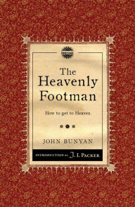 Title: The Heavenly Footman: How to get to Heaven, Author: John Bunyan