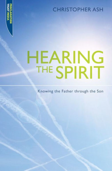 Hearing the Spirit: Knowing the Father through the Son.