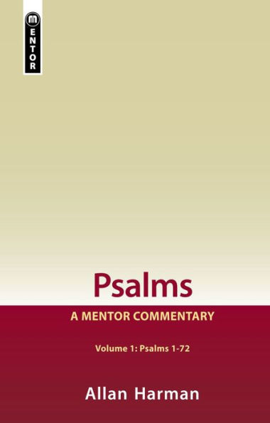 Psalms Volume 1 (Psalms 1-72): A Mentor Commentary