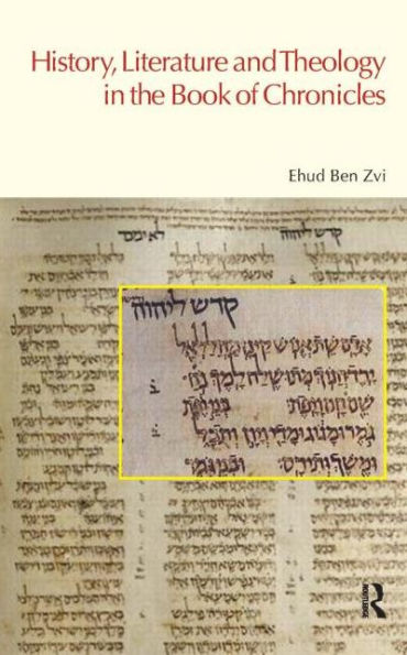 History, Literature and Theology in the Book of Chronicles / Edition 1