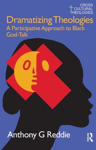 Dramatizing Theologies: A Participative Approach to Black God-Talk