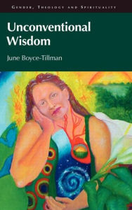 Title: Unconventional Wisdom / Edition 1, Author: June Boyce-Tillman