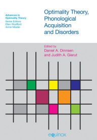 Title: Optimality Theory, Phonological Acquisition and Disorders, Author: Daniel A Dinnsen