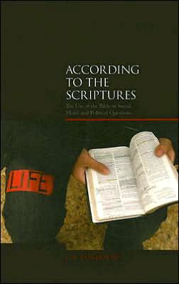 According to the Scriptures?: The Challenge of Using the Bible in Social, Moral, and Political Questions / Edition 1