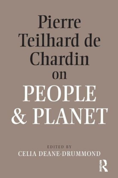 Pierre Teilhard De Chardin on People and Planet